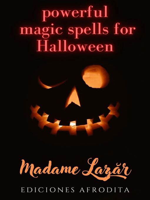 Title details for Powerful Magic Spells for Halloween by Madame Lazăr - Available